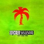 cover: Open Season - Hot & Fire