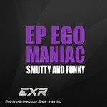 cover: Smutty & Funky - Ego Maniac EP