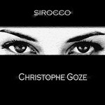 cover: Christophe Goze - Sirocco (Deluxe Edition)