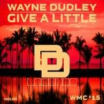 cover: Wayne Dudley - Give A Little