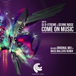 cover: Devine Noise|Dj D Xtreme - Come On Music