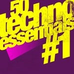 cover: Various - 50 Techno Essentials #1