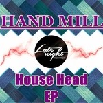 cover: Hand Mill - House Head