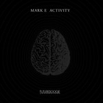 cover: Mark E - Activity