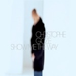 cover: Christophe Goze - Show Me The Way