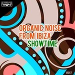 cover: Organic Noise From Ibiza - Showtime