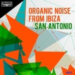 cover: Organic Noise From Ibiza - San Antonio