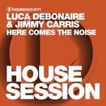 cover: Debonaire, Luca|Jimmy Carris - Here Comes The Noise