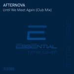 cover: Afternova - Until We Meet Again (Club Mix)