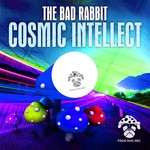 cover: The Bad Rabbit - Cosmic Intellect