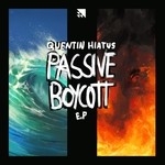 cover: Quentin Hiatus - Passive Boycott - EP