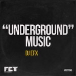 cover: Dj Efx - Underground Music