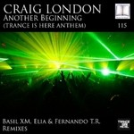 cover: Craig London - Another Beginning: Trance Is Here Anthem (remixes)