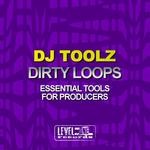 cover: Dj Toolz - Dirty Loops (Essential Tools For Producers)