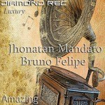 cover: Bruno Felipe|Mandato, Jhonatan - Amazing