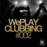 cover: Various Artists - WePLAY Clubbing #002