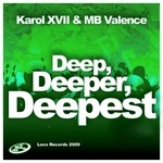 cover: Karol Xvii|Mb Valence - Deep Deeper Deepest 3