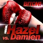 cover: Damien|Hazel - Bitch (remixes)