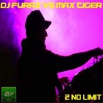 cover: DJ FURAX|Max Tiger - 2 No Limit