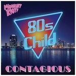 cover: 80's Child - Contagious