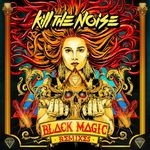 cover: Kill The Noise - Black Magic (remixes) EP