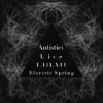 cover: Autistici - Live At Electric Spring