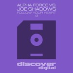 cover: Force, Alpha|Joe Shadows - Follow Your Heart