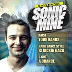 cover: Sonic Mine - Raise Your Hands/Hard Dance Style Is A Kickin Back/U Got A Chance