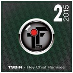 cover: Tsbin - Hey Chief (remixes)