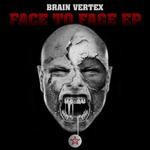 cover: Brain Vertex - Face To Face EP