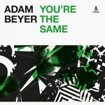 cover: Adam Beyer - You're The Same