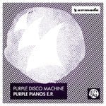 cover: Purple Disco Machine - Purple Pianos EP