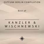 cover: Kanzler & Wischnewski - Ostfunk Berlin Compilation: Best Of Kanzler & Wischnewski