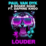 cover: . Daphne Khoo|Paul Van Dyk & Roger Shah - Louder