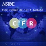 cover: Abide - Dont Forget Me/In A Moment