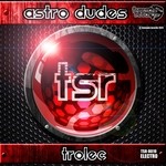 cover: Astro Dudes - Trolec