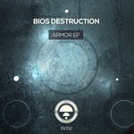 cover: Bios Destruction - Armor EP