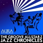 cover: The Groove Allstarz - Jazz Chronicles