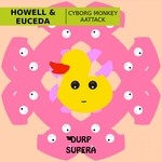 cover: Howell & Euceda - Aattack/Cyborg Monkey EP