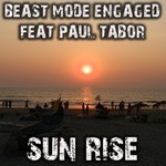 cover: Beastmode Engaged|Paul Tabor - Sunrise