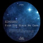 cover: Edmahnd - From The Stars We Came