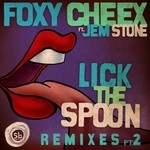 cover: Foxy Cheex|Jem Stone - Lick The Spoon Pt 2 (remixes)