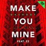 cover: Zz|Dashdot - Make You Mine