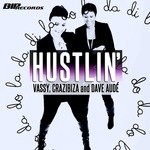 cover: Crazibiza|Dave Aude Vassy - Hustlin