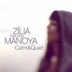 cover: Manoya|Zilia - Calm & Quiet (remixes)