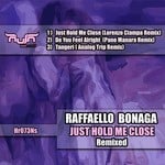 cover: Raffaello Bonaga - Just Hold Me Close (remixed)