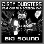 cover: Chip Fu|Dirty Dubsters|Screechy Dan - Big Sound