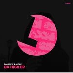 cover: Alex E|Sammy W - Da High EP