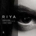 cover: Riya - Fear Bites/I Don't Need