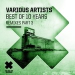 cover: Various - Best Of 10 Years Part 3 (remixes)